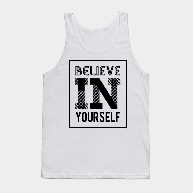 believe in yourself Tank Top by Spinkly